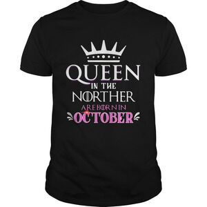 Queen In The Norther Are Born In October Shirt